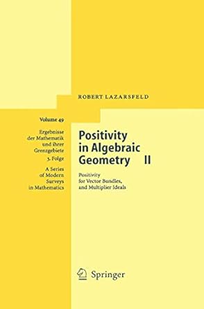 positivity in algebraic geometry ii positivity for vector bundles and multiplier ideals 1st edition r k