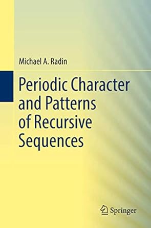 periodic character and patterns of recursive sequences 1st edition michael a radin 3030017796, 978-3030017798
