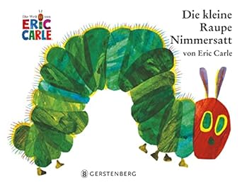 eric carle german die kleine raupe nimmersatt 1st edition author follow 3836940345, 978-3836940344