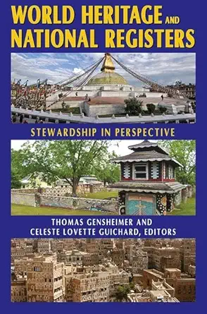 world heritage and national registers stewardship in perspective 1st edition thomas r gensheimer ,celeste