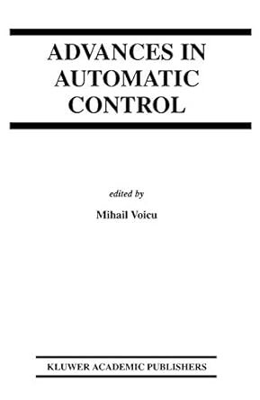advances in automatic control 1st edition mihail voicu 140207607x, 978-1402076077