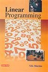 linear programming 1st edition s k sharma 8178845148, 978-8178845142