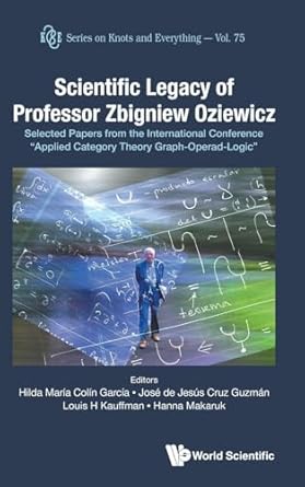 scientific legacy of professor zbigniew oziewicz selected papers from the international conference applied