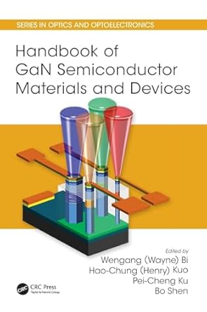 handbook of gan semiconductor materials and devices 1st edition wengang bi ,haochung kuo ,peicheng ku ,bo