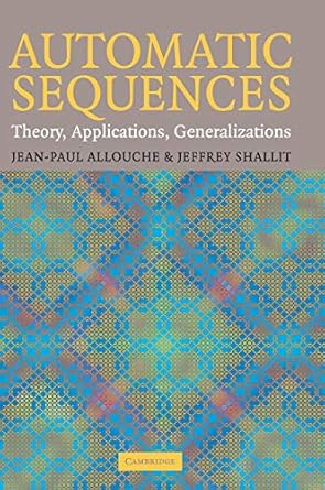 automatic sequences theory applications generalizations 1st edition jean paul allouche ,jeffrey shallit