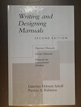 writing and designing manuals 1st edition gretchen h schoff ,patricia a robinson 0873714210, 978-0873714211