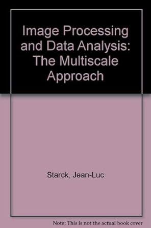 image processing and data analysis the multiscale approach 1st edition jean luc starck ,fionn d murtagh