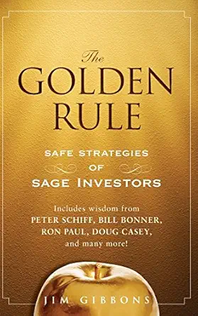 the golden rule safe strategies of sage investors 1st edition jim gibbons 0470538759, 978-0470538753