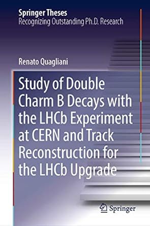 study of double charm b decays with the lhcb experiment at cern and track reconstruction for the lhcb upgrade
