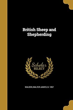 british sheep and shepherding 1st edition walter james b 1857 malden 1363530720, 978-1363530724
