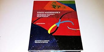 finite mathematics for business economics life sciences and social sciences 1st edition author follow