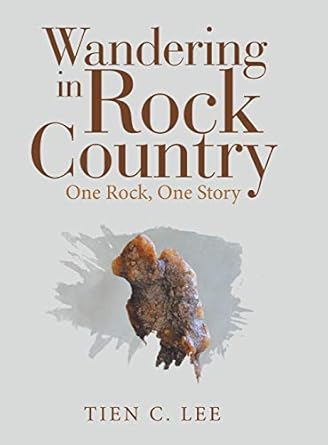 wandering in rock country one rock one story 1st edition tien c lee 1489720243, 978-1489720245