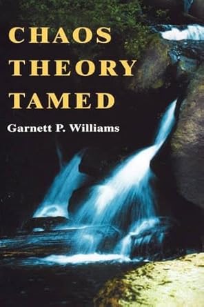 chaos theory tamed 1st edition garnett p williams ,a joseph henry press book 0309063515, 978-0309063517