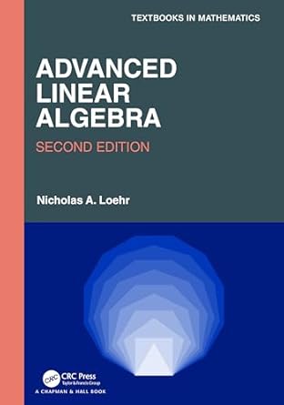 advanced linear algebra 1st edition nicholas a loehr 1032765720, 978-1032765723