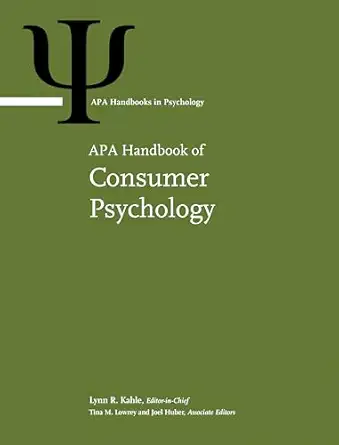 apa handbook of consumer psychology series 1st edition lynn r kahle phd ,tina m lowrey phd ,dr joel huber phd