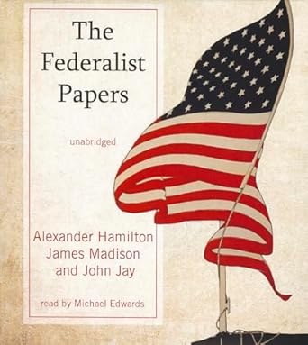 the federalist papers 1st edition alexander hamilton ,james madison ,john jay ,michael edwards 1441741143,