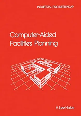 computer aided facilities planning 1st edition h lee hales 0387196633, 978-0387196633