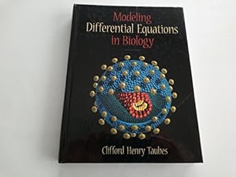 modeling differential equations in biology 1st edition clifford henry taubes 0130173258, 978-0130173256
