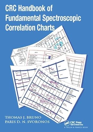 crc handbook of fundamental spectroscopic correlation charts 1st edition thomas j bruno ,paris d n svoronos