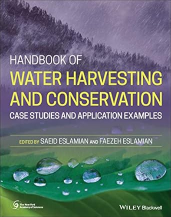 handbook of water harvesting and conservation case studies and application examples 1st edition saeid