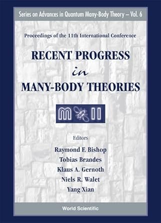 recent progress in many body theories 1st edition raymond f bishop ,tobias brandes ,klaus a gernoth ,niels r