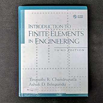 introduction to finite elements in engineering 1st edition tirupathi r chandrupatla ,ashok d belegundu
