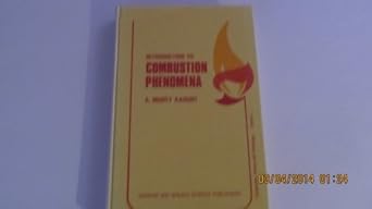 introduction to combustion phenomena 1st edition kanury a murty 0677026900, 978-0677026909