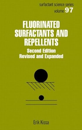 fluorinated surfactants and repellents 1st edition erik kissa 082470472x, 978-0824704728