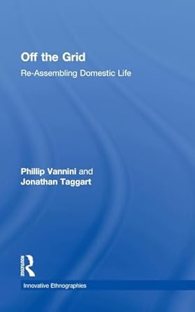 off the grid 1st edition phillip vannini ,jonathan taggart 0415854326, 978-0415854320