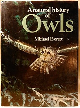 a natural history of owls 1st edition michael everett 0600365751, 978-0600365754
