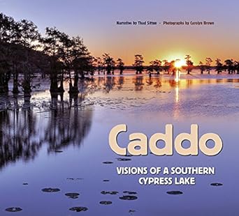 caddo visions of a southern cypress lake 1st edition carolyn brown ,thad sitton ,andrew sansom 1623492394,