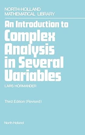 an introduction to complex analysis in several variables 1st edition l hormander 0444884467, 978-0444884466