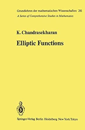 elliptic functions 1st edition komaravolu chandrasekharan 3540152954, 978-3540152958
