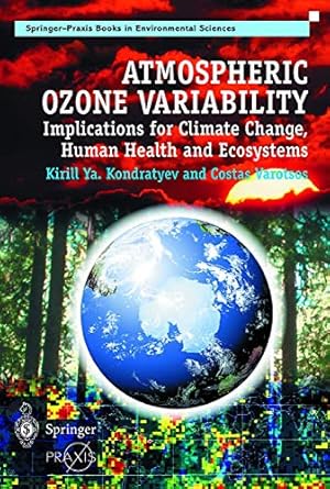 atmospheric ozone variability implications for climate change human health and ecosystems 1st edition kirill