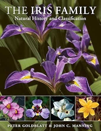 the iris family natural history and classification 1st edition peter goldblatt ,john c manning 0881928976,