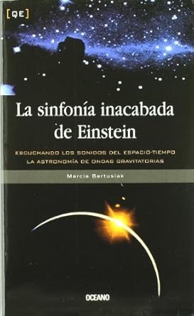la sinfonia inacabada de einstein 1st edition marcia bartusiak 8475561411, 978-8475561417