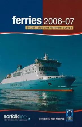 ferries 2006 2007 british isles and northern europe 1st edition nick widdows 1871947847, 978-1871947847