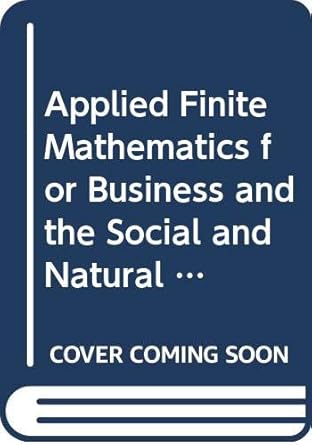applied finite mathematics for business and the social and natural sciences 1st edition chester piascik