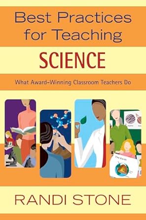best practices for teaching science what award winning classroom teachers do 1st edition randi b sofman