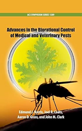 advances in the biorational control of medical and veterinary pests 1st edition edmund j norris ,joel r coats