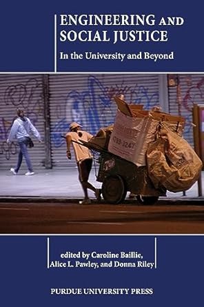 engineering and social justice in the university and beyond 1st edition caroline baillie ,alice l pawley