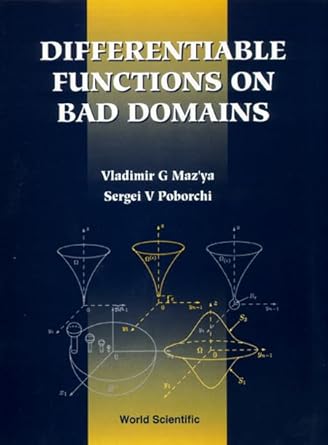differentiable functions on bad domains 1st edition vladimir g maz'ya ,sergei poborchi 9810227671,