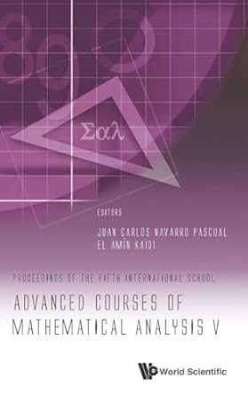 advanced courses of mathematical analysis v proceedings of the fifth international school 1st edition juan