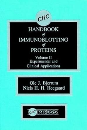 handbook of immunoblotting of proteins volume ii 1st edition ole j bjerrum ,niels h h heegaard m d