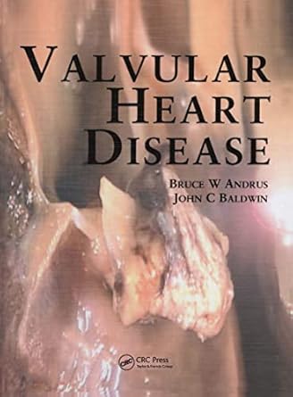 valvular heart disease 1st edition bruce w andrus ,john c baldwin 1840760583, 978-1840760583