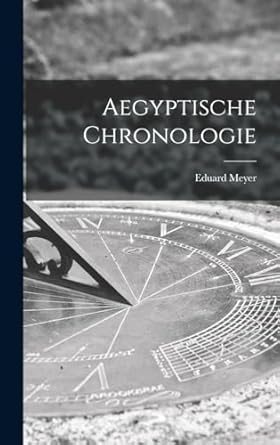 aegyptische chronologie 1st edition eduard meyer 1018347348, 978-1018347349