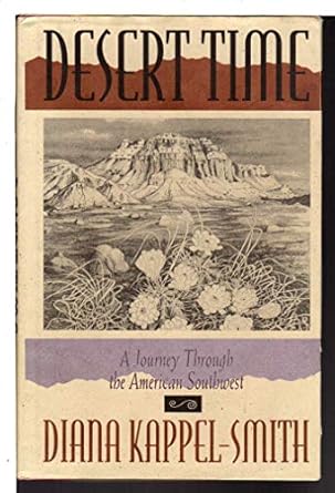 desert time a journey through the american southwest 1st edition diana kappel smith 0316482986, 978-0316482981