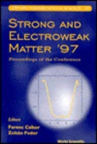 strong and electroweak matter 97 proceedings of the conference eger hungary 21 25 may 1997 1st edition ferena