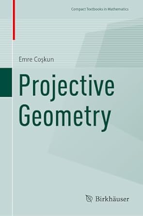 projective geometry 1st edition emre coskun 3032021952, 978-3032021953