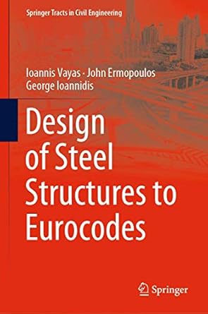 design of steel structures to eurocodes 1st edition ioannis vayas ,john ermopoulos ,george ioannidis